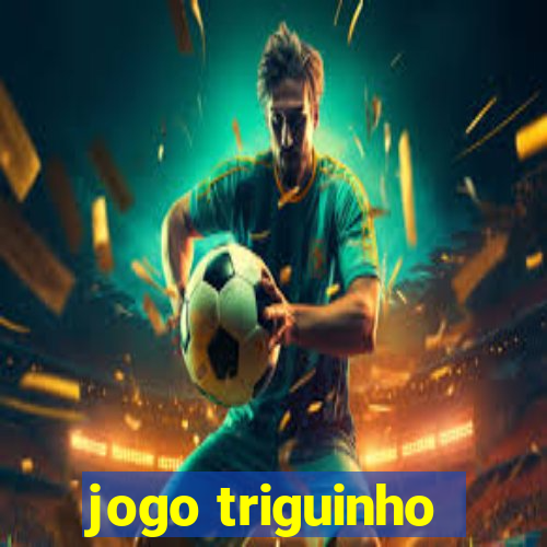 jogo triguinho